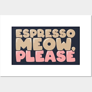 Cat Lover Gifts Espresso Meow Posters and Art